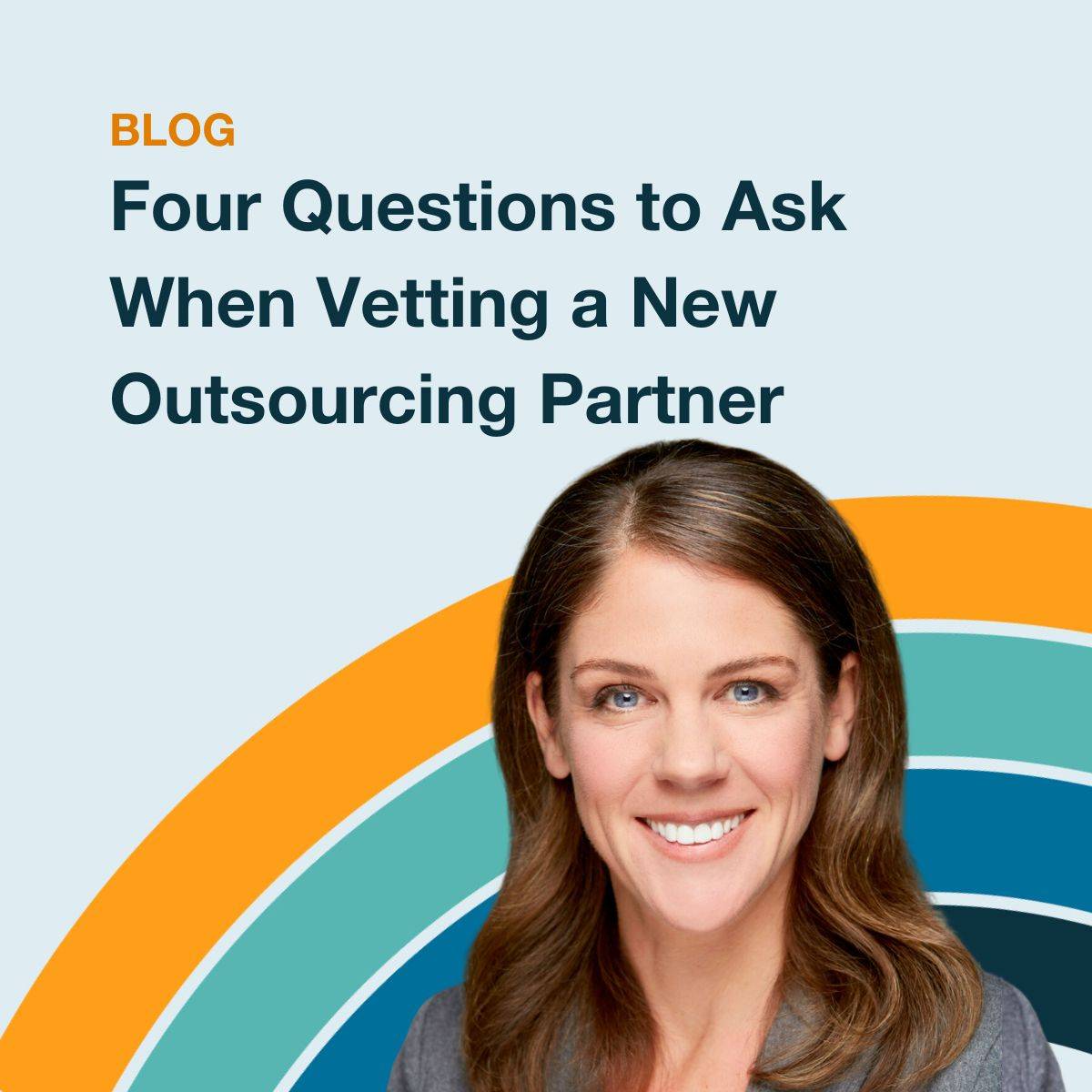 Four Questions to Ask When Vetting a New Outsourcing Partner